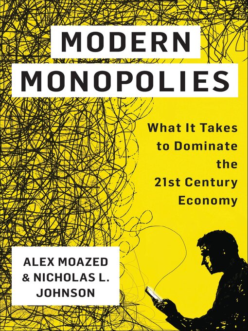 Title details for Modern Monopolies by Alex Moazed - Available